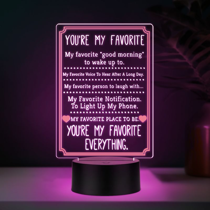 You're My Favorite Everything Quote Engraved LED Acrylic Night Light with Multicolored Light with Black Base, Romantic Love Lamp Gift for Your Favorite Person